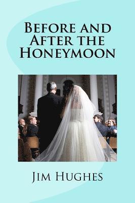 Before and After the Honeymoon 1