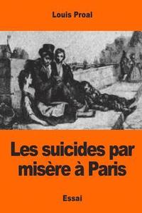 bokomslag Les suicides par misère à Paris