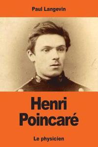 bokomslag Henri Poincaré: Le physicien