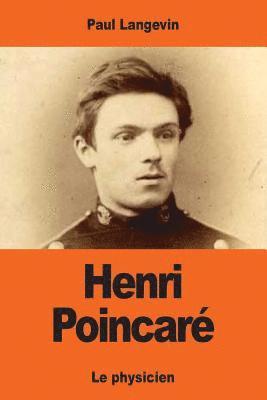Henri Poincaré: Le physicien 1