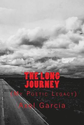 The Long Journey: My Poetic Legacy 1