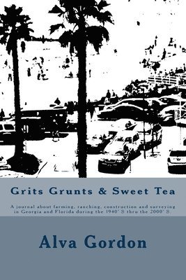 Alva Gordon - Grits Grunts & Sweet Tea, Häftad