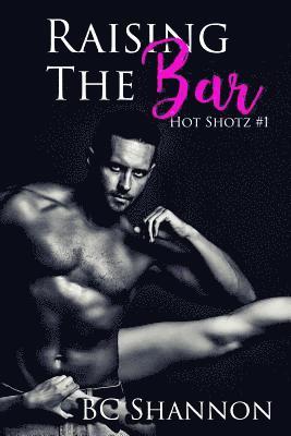 bokomslag Raising The Bar: Hot Shotz #1