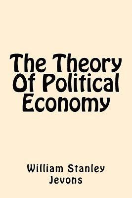 The Theory Of Political Economy 1