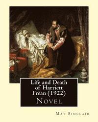 bokomslag Life and Death of Harriett Frean (1922). By: May Sinclair: Novel