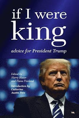 If I were King: Advice for President Trump 1
