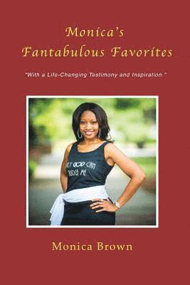 Monica's Fantabulous Favorites: 'With A Life-Changing Testimony And Inspiration' 1