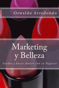 bokomslag Marketing y Belleza: Guia vivencial del Marketing y Estetica