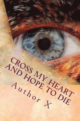 Cross my heart and hope to die 1