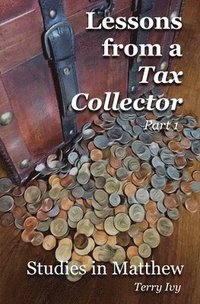 bokomslag Lessons From A Tax Collector Part 1