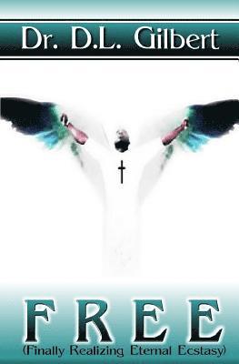 D. L. Gilbert - F.R.E.E., Häftad