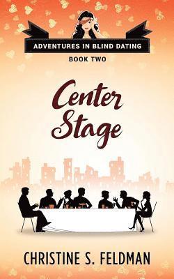 bokomslag Center Stage: Adventures in Blind Dating Book Two