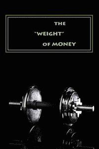 bokomslag 'Weight of Money' - Teacher's Edition: Making Cents of Biblical Principles