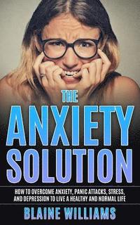 bokomslag The Anxiety Solution