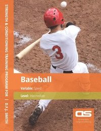 bokomslag DS Performance - Strength & Conditioning Training Program for Baseball, Speed, Intermediate