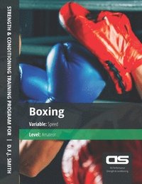 bokomslag DS Performance - Strength & Conditioning Training Program for Boxing, Speed, Amateur