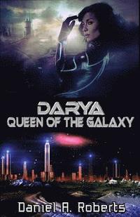 bokomslag Darya: Queen of the Galaxy