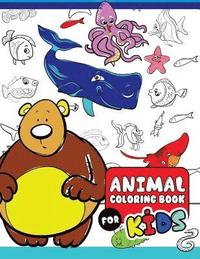 bokomslag Animal Coloring Books for Kids: The Really Best Relaxing Colouring Book For Kids 2017 (Cute, Animal, Dog, Cat, Elephant, Rabbit, Owls, Bears, Kids Col