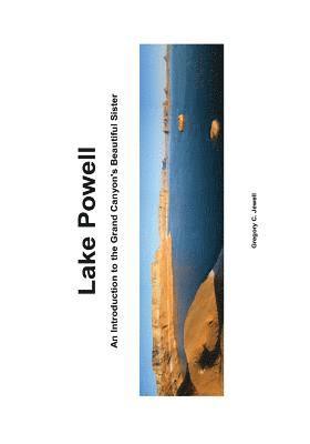 Lake Powell: An Introduction to the Grand Canyon's Beautiful Sister 1