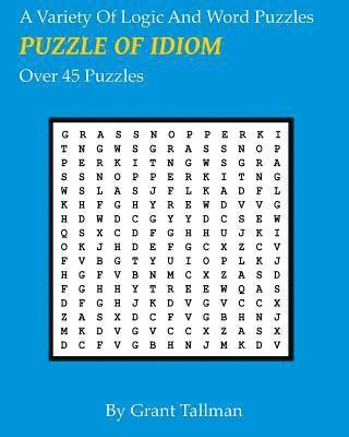 Grant Tallman - Puzzle of IDIOMS: Logic Puzzles, Häftad