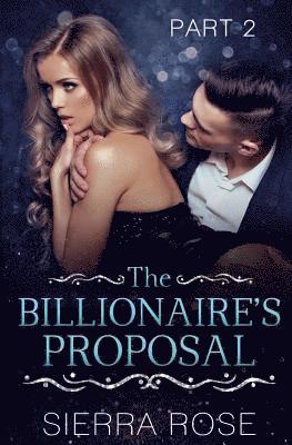 The Billionaire's Proposal - Part 2 1