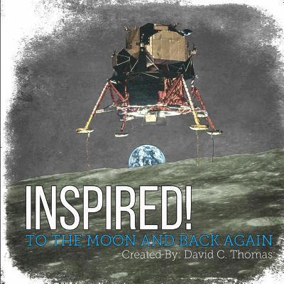 Inspired!: To the Moon and Back Again 1