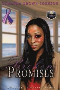 bokomslag Broken Promises: A Domestic Violence Story