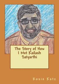 bokomslag The Story of How I Met Kailash Satyarthi