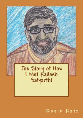 The Story of How I Met Kailash Satyarthi 1