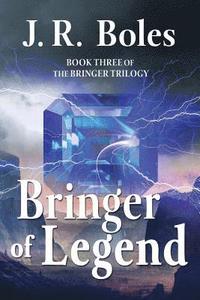 bokomslag Bringer of Legend: Book Three of the Bringer Trilogy
