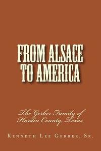 bokomslag From Alsace to America: The Story of Gerber Clan