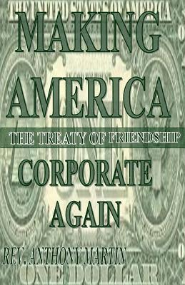 Making America Corporate Again: The Treaty Of Friendship 1