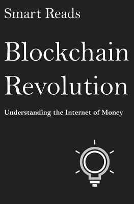 bokomslag Blockchain Revolution: Understanding The Internet of Money