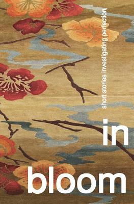 Craig Santer - In Bloom: Short Stories Investigating Perfection, Häftad