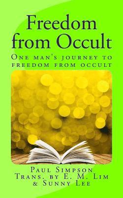 bokomslag Freedom from Occult: One Man's Journey to Freedom from Occult