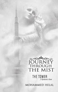 bokomslag Journey Through The Mist: The Tower (A Romantic Poem)
