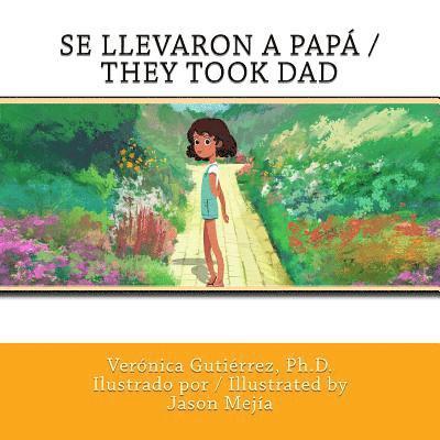 Se Llevaron a Papa / They Took Dad 1