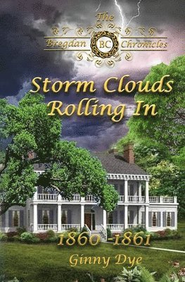 Storm Clouds Rolling In (# 1 in the Bregdan Chronicles Historical Fiction Romanc 1