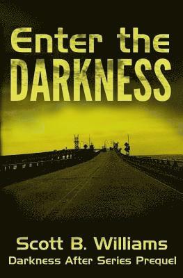 Enter the Darkness: A Darkness After Series Prequel 1