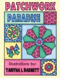 bokomslag Patchwork Paradise: A Patchwork Inspired Adult Coloring Book