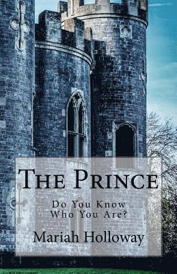 bokomslag The Prince: Do You Know Who You Are?