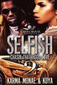 bokomslag Selfish 2: Chasin That Hood Love