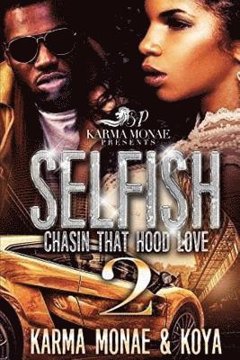 Koya, Karma Monae - Selfish 2: Chasin That Hood Love, Häftad