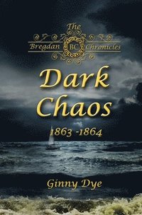 bokomslag Dark Chaos (# 4 in the Bregdan Chronicles Historical Fiction Romance Series)
