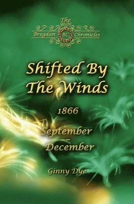 bokomslag Shifted By The Winds (# 8 in the Bregdan Chronicles Historical Fiction Romance Series)