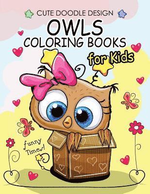 Owls Coloring Books for Kids: Coloring Books for Boys, Coloring Books for Girls 2-4, 4-8, 9-12, Teens & Adults 1
