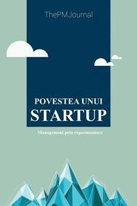bokomslag Povestea Unui Startup: Management Prin Experimentare