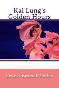 bokomslag Kai Lung's Golden Hours