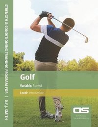 bokomslag DS Performance - Strength & Conditioning Training Program for Golf, Speed, Intermediate