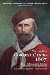 bokomslag Correva l'anno 1867: Terni e l'affrancamento di Roma nelle memorie dei garibaldini